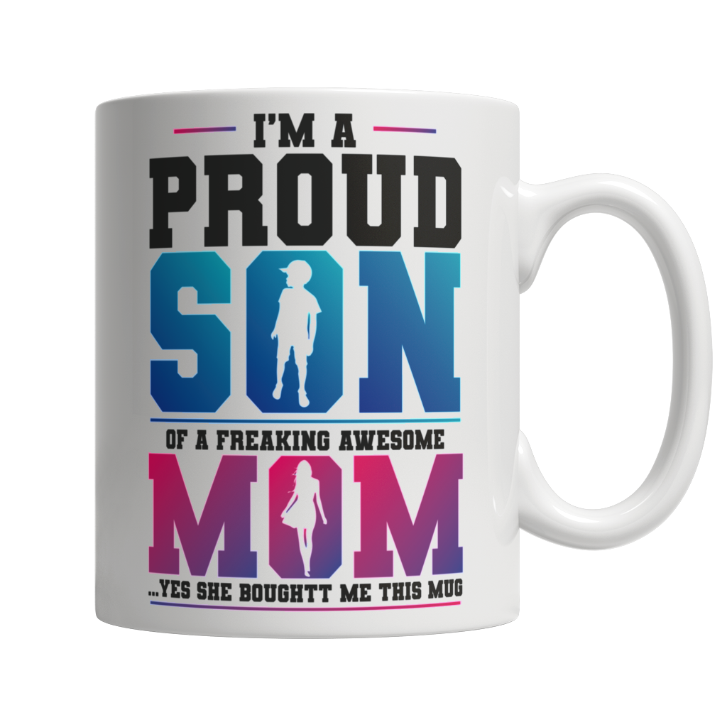 Proud Son Of A Freaking Awesome Mom