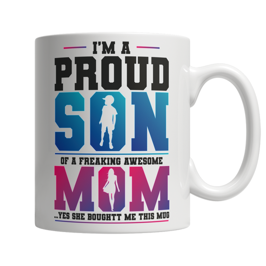 Proud Son Of A Freaking Awesome Mom