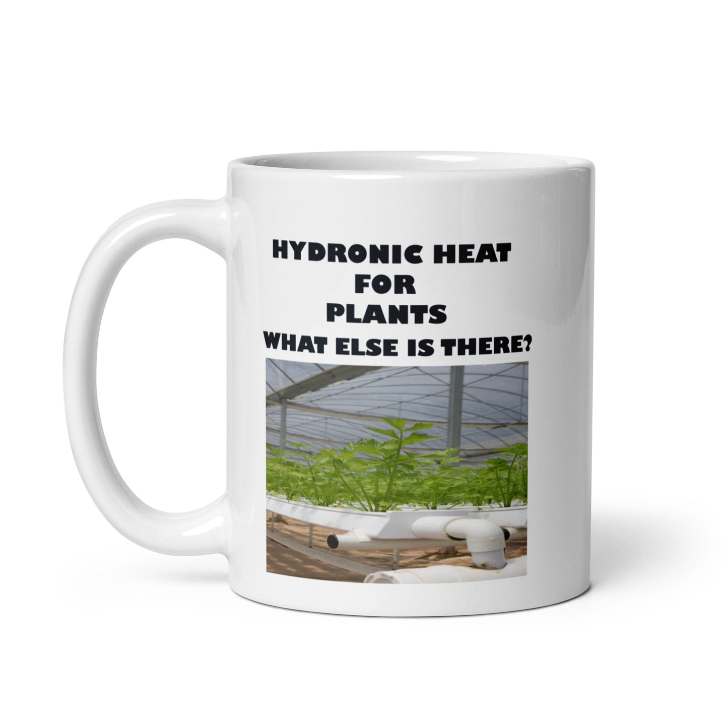 Hydronic Heat for Plants White Glossy Mug