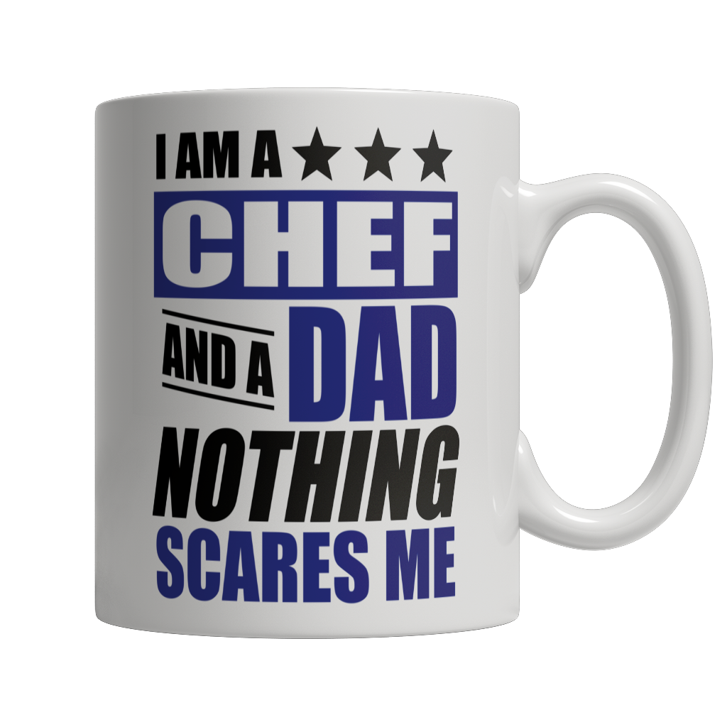 I Am A Chef and A Dad Nothing Scares Me Mug