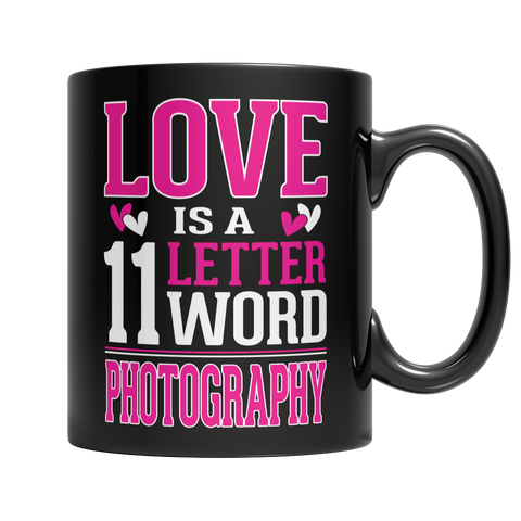 Love is a 11 letter word Photography Mug
