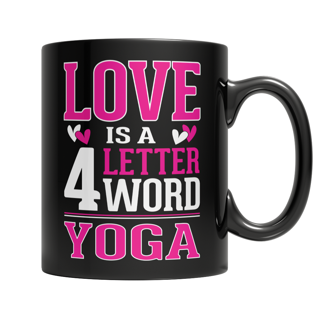 Love is a 4 letter word Yoga Mug