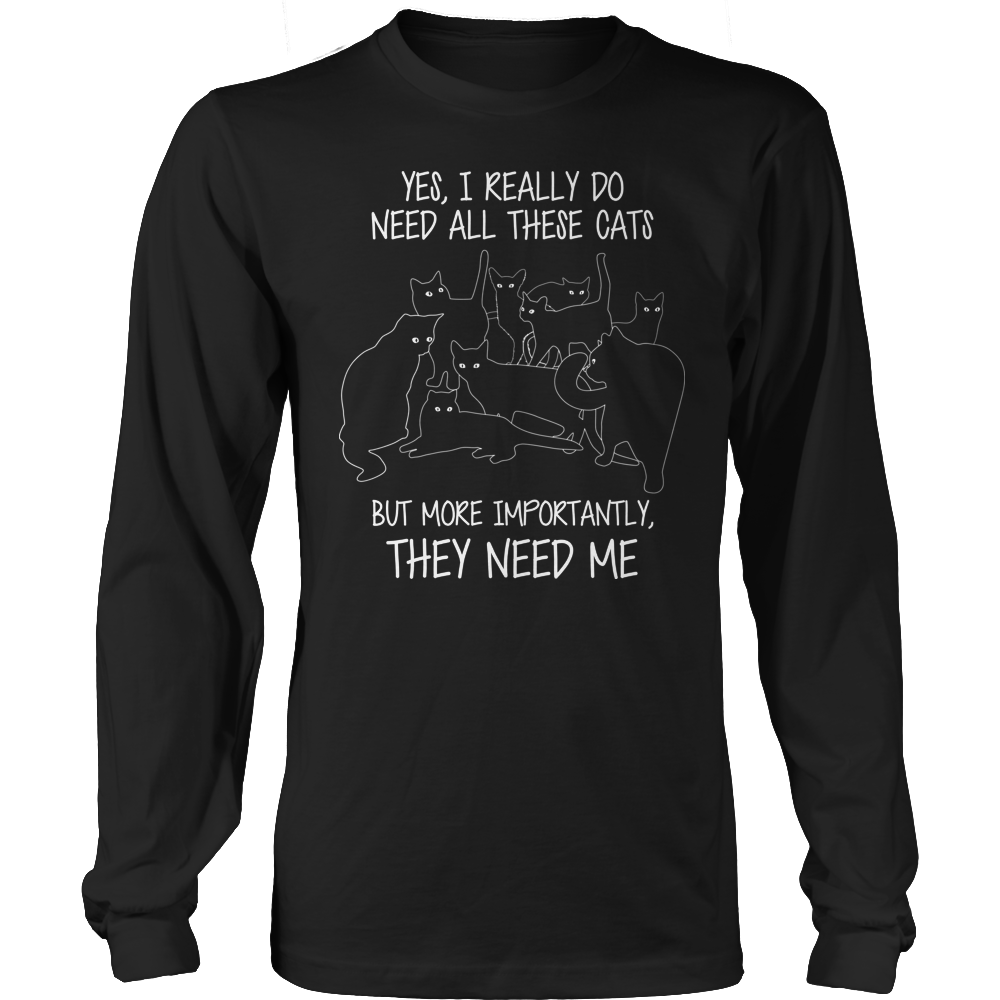 Yes I Really Need All These Cats Shirt
