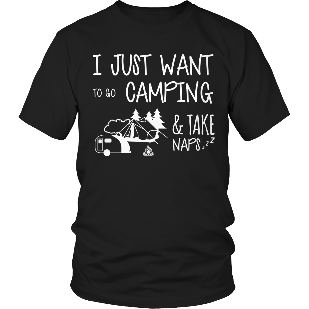 I Just Want To Go Camping And Take Naps Shirt