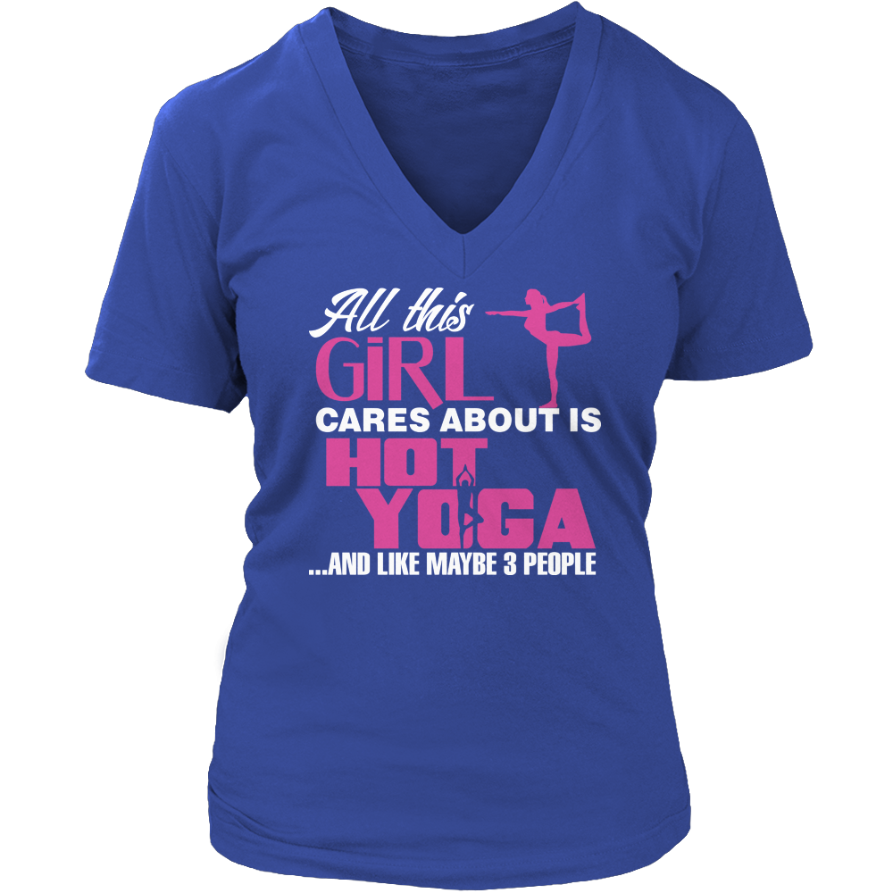 Limited Edition - All This Girl Cares About Is Hot Yoga shirt