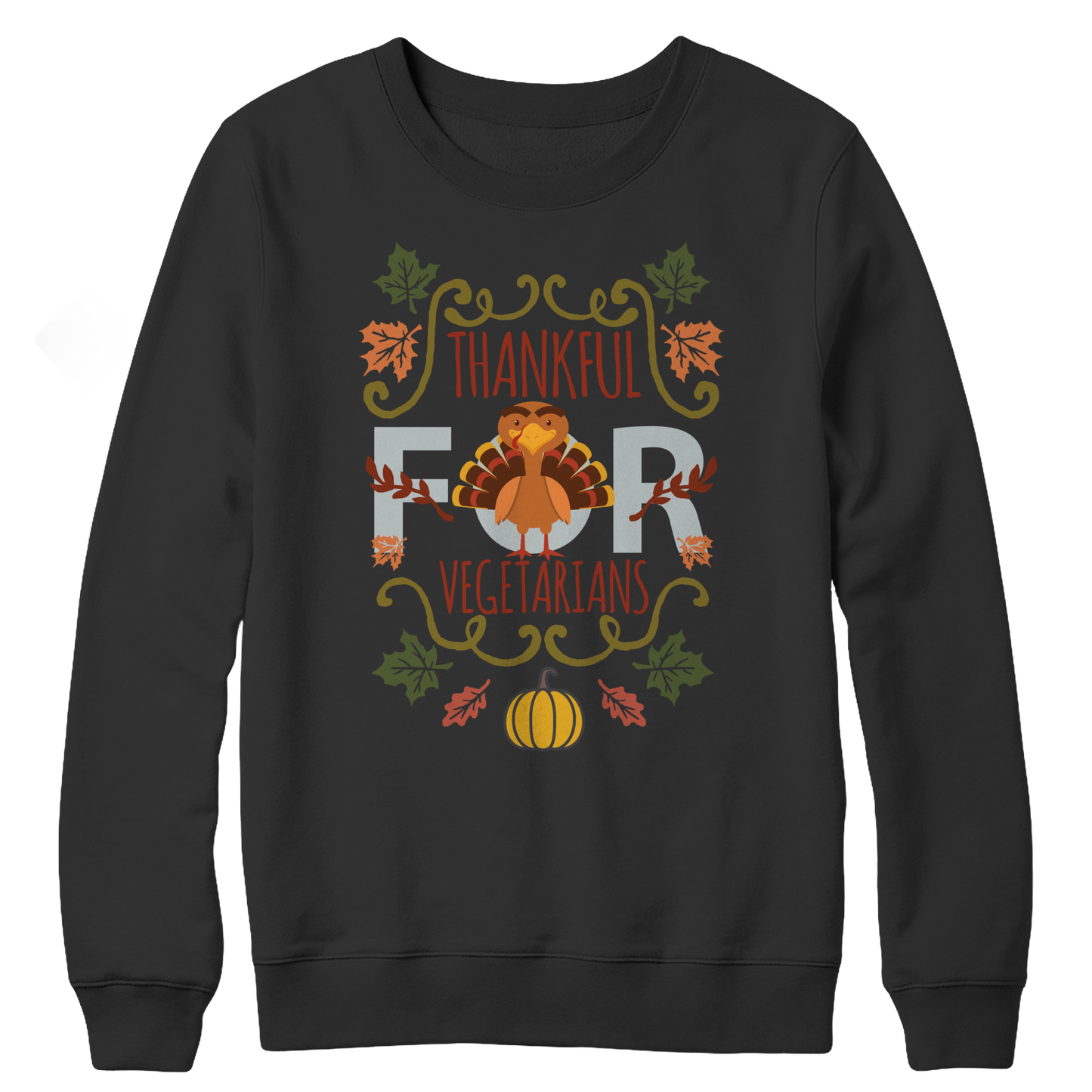 I'm Thankful for Vegetarians 2 Crewneck Fleece Shirt