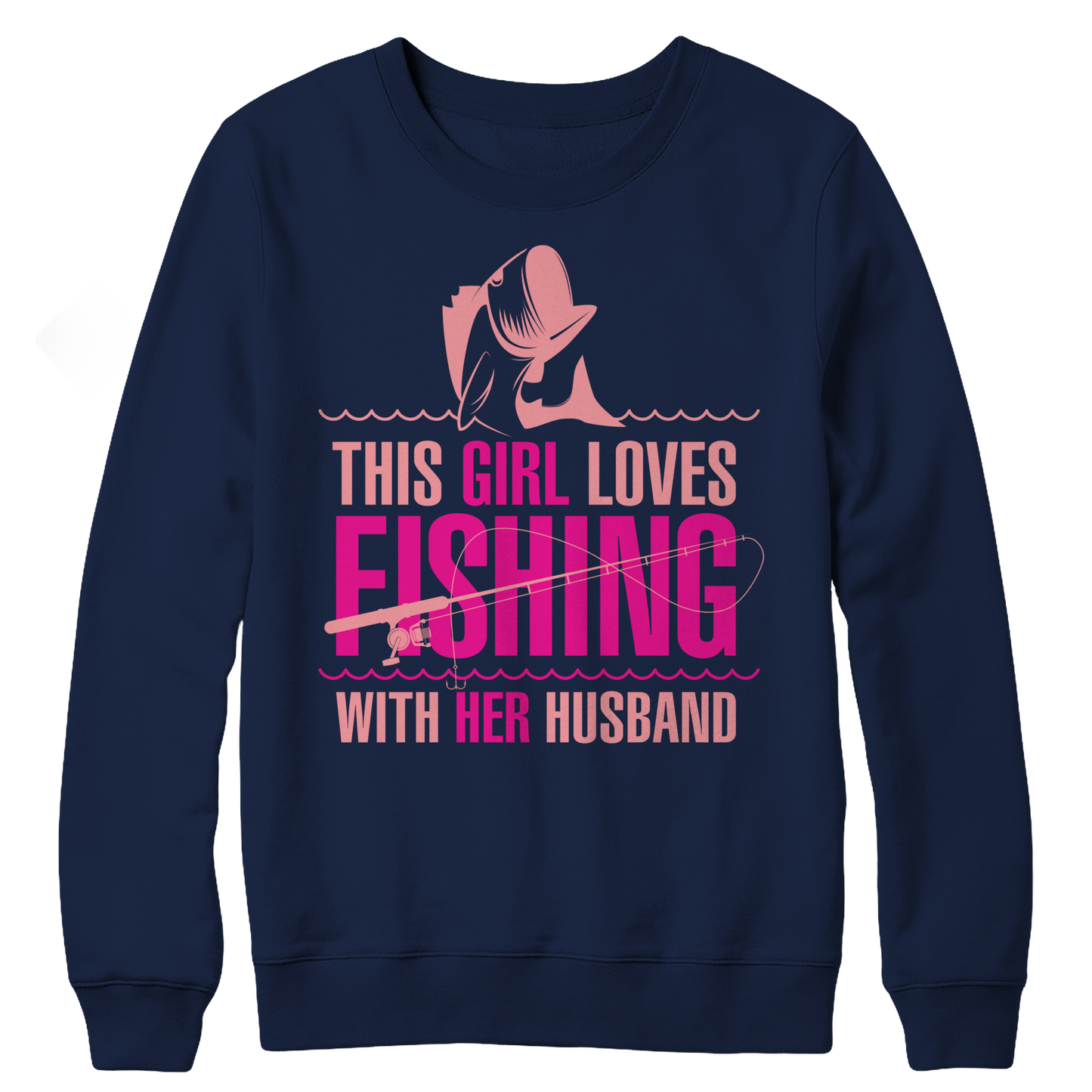 This Girl Loves Fishing With Her Husband Crewneck Fleece