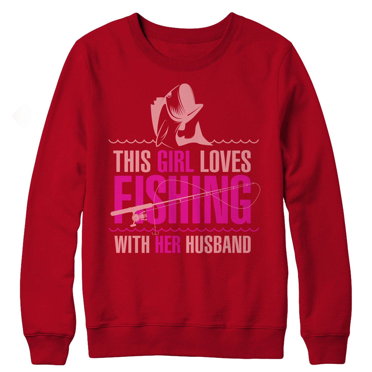 This Girl Loves Fishing With Her Husband Crewneck Fleece