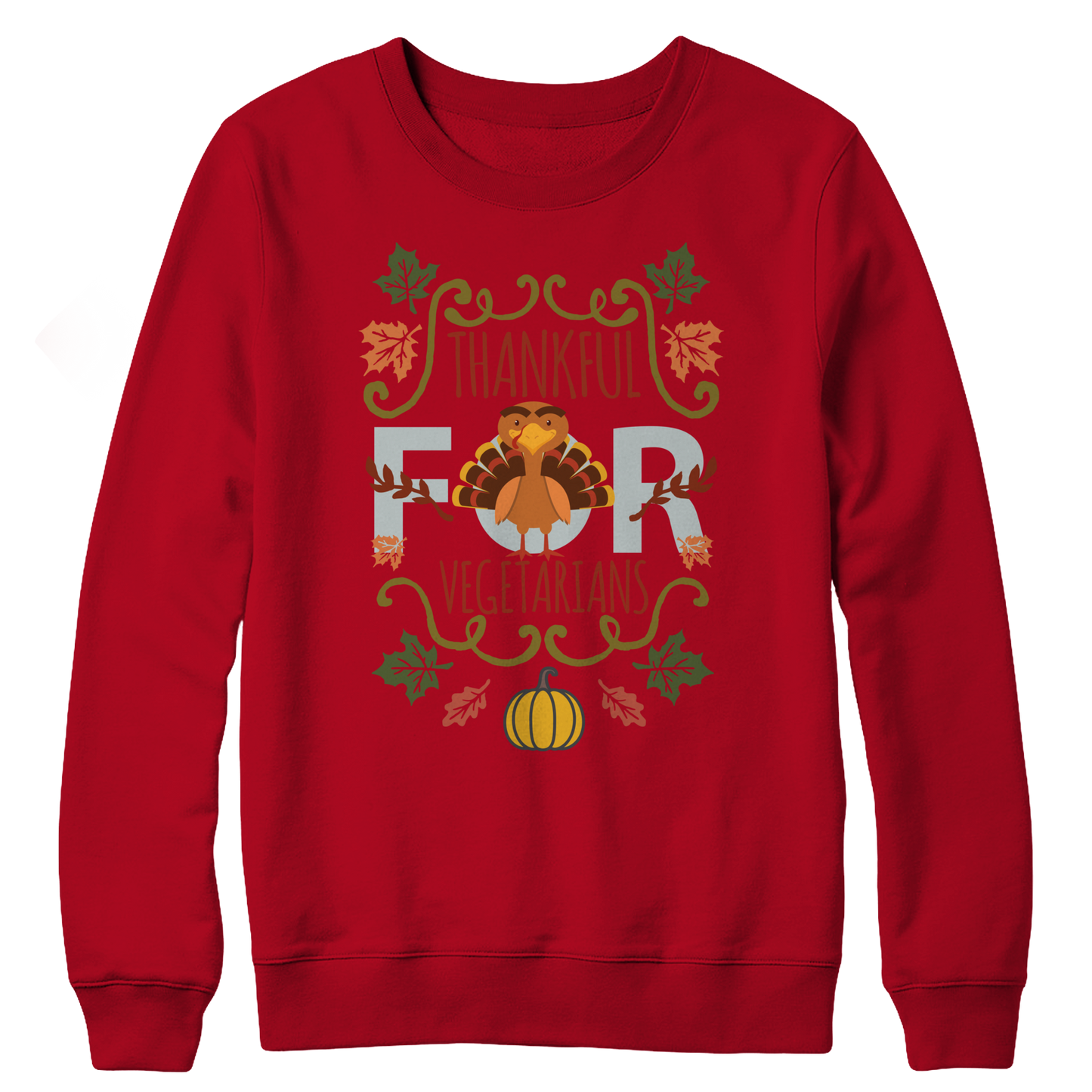 I'm Thankful for Vegetarians 2 Crewneck Fleece Shirt