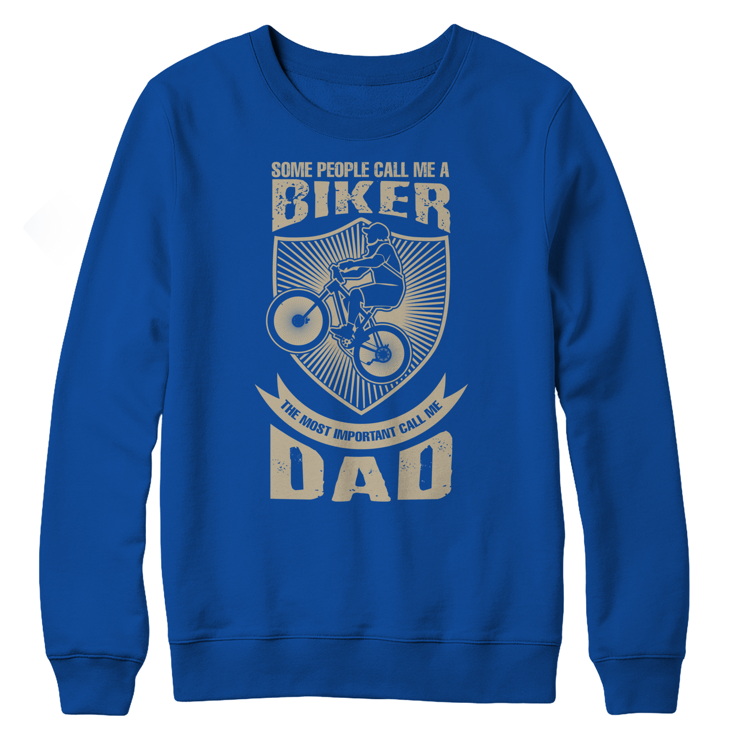 Limited Edition - Some call me a Biker But the Most Important Ones Call Me Dad Crewneck Fleece Shirt