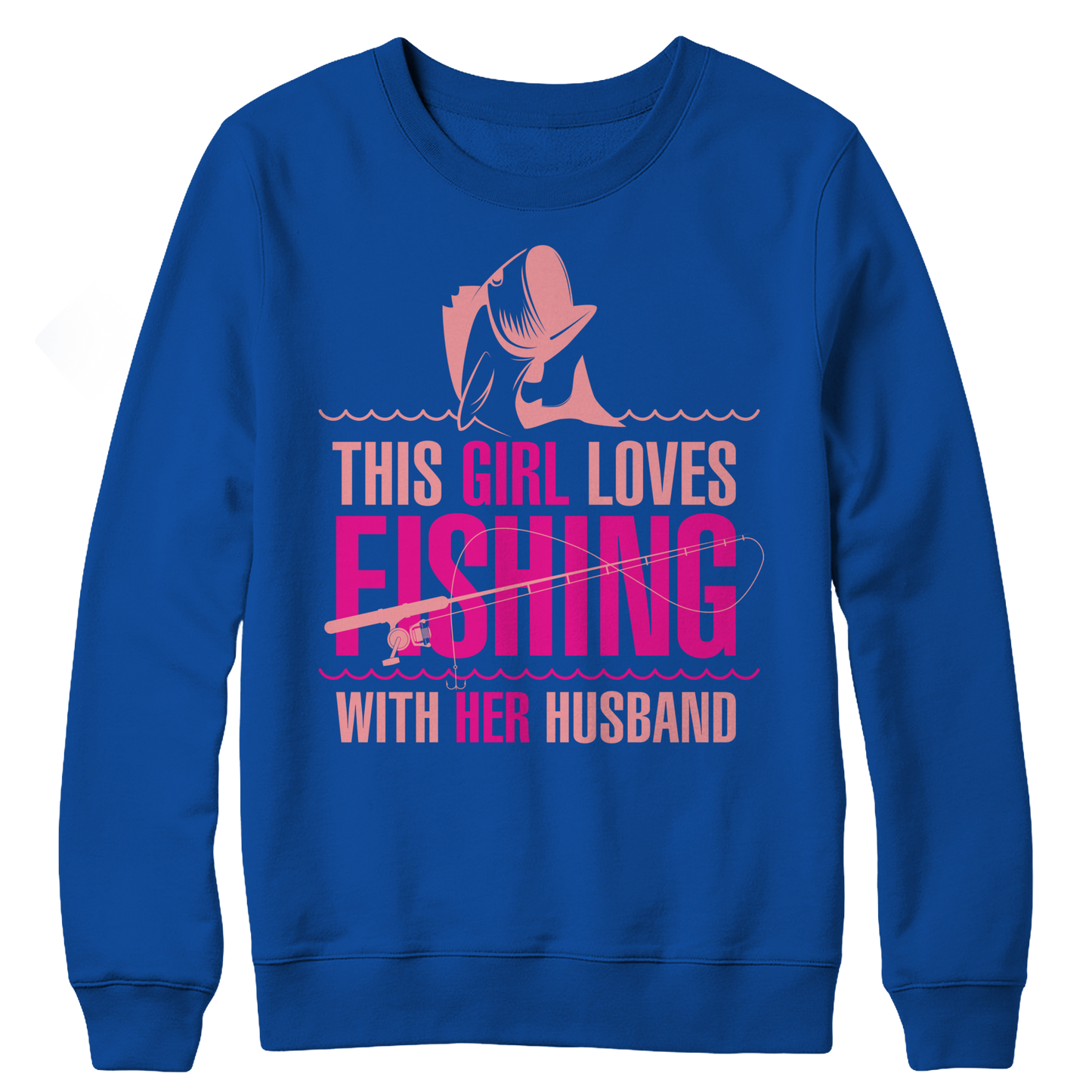 This Girl Loves Fishing With Her Husband Crewneck Fleece