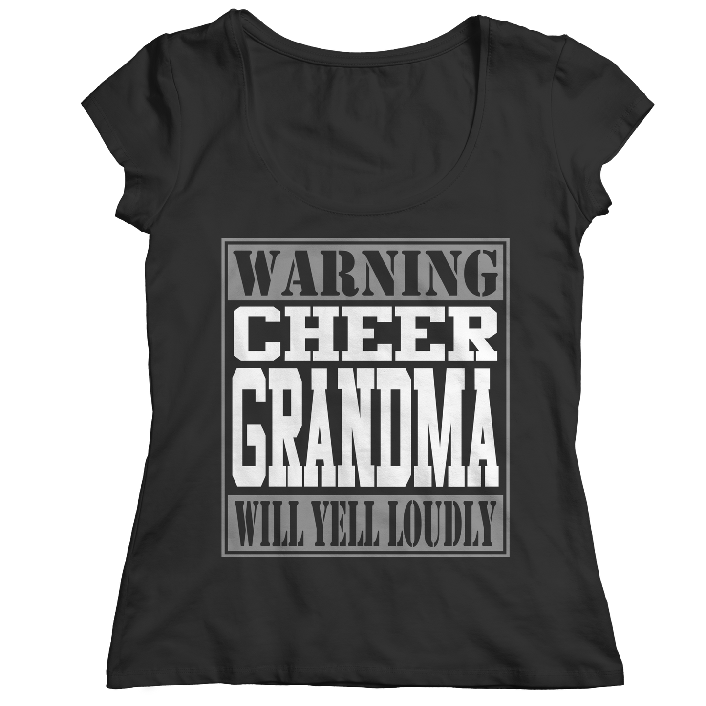 Limited Edition - Warning Cheer Grandma will Yell Loudly