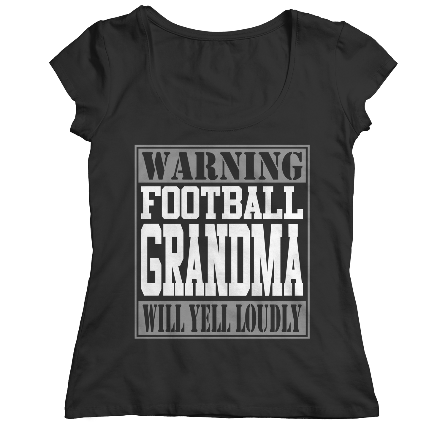 Limited Edition - Warning Football Grandma will Yell Loudly