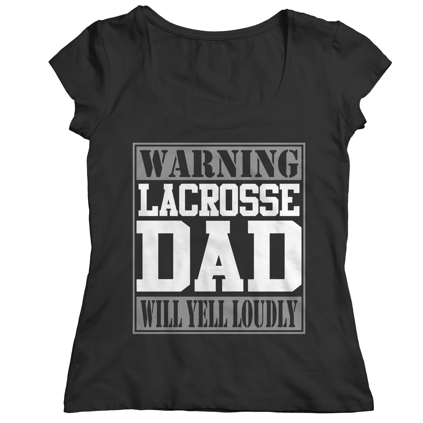 Limited Edition - Warning Lacrosse Dad will Yell Loudly Shirt