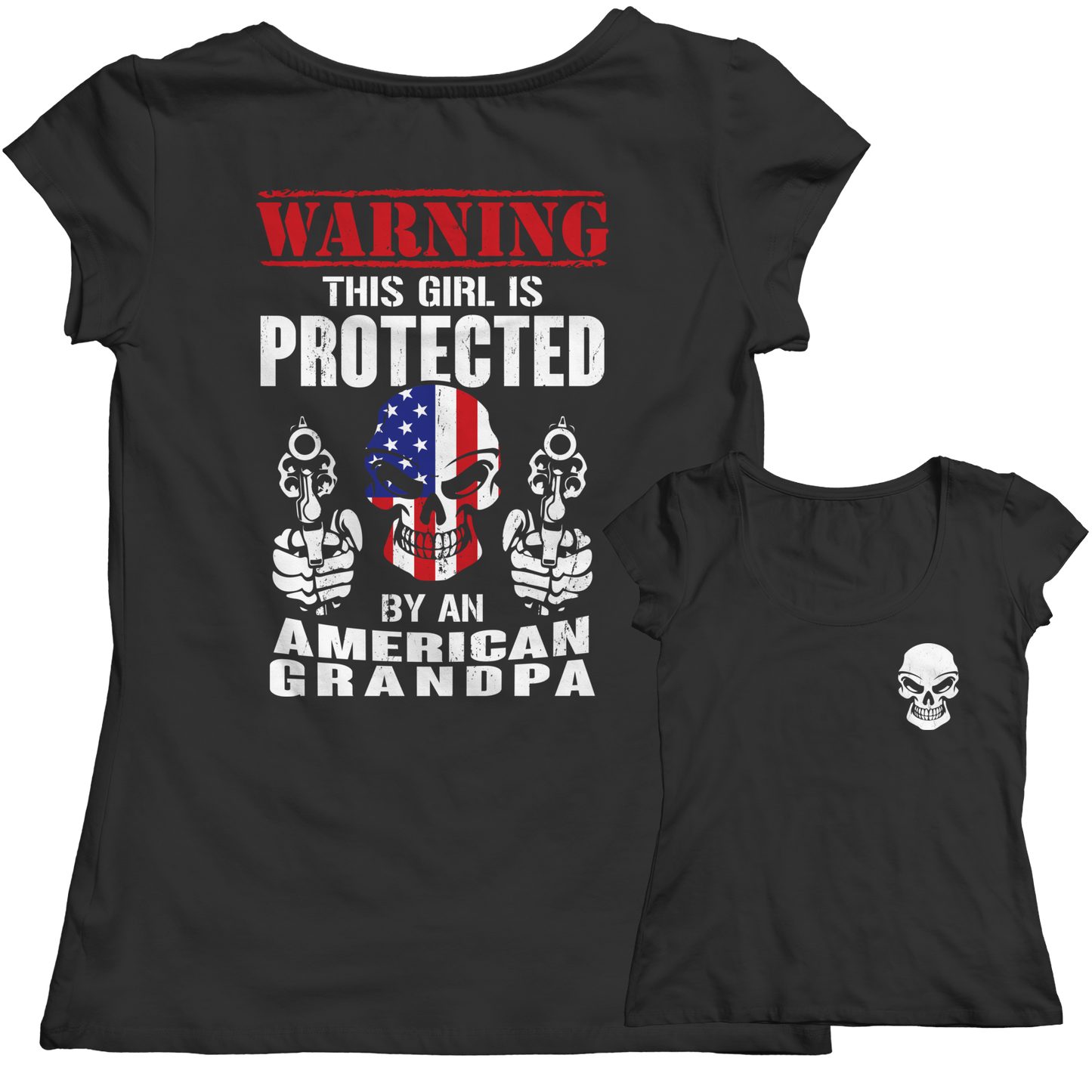 Limited Edition - Warning This Girl is Protected by an American Grandpa Shirt