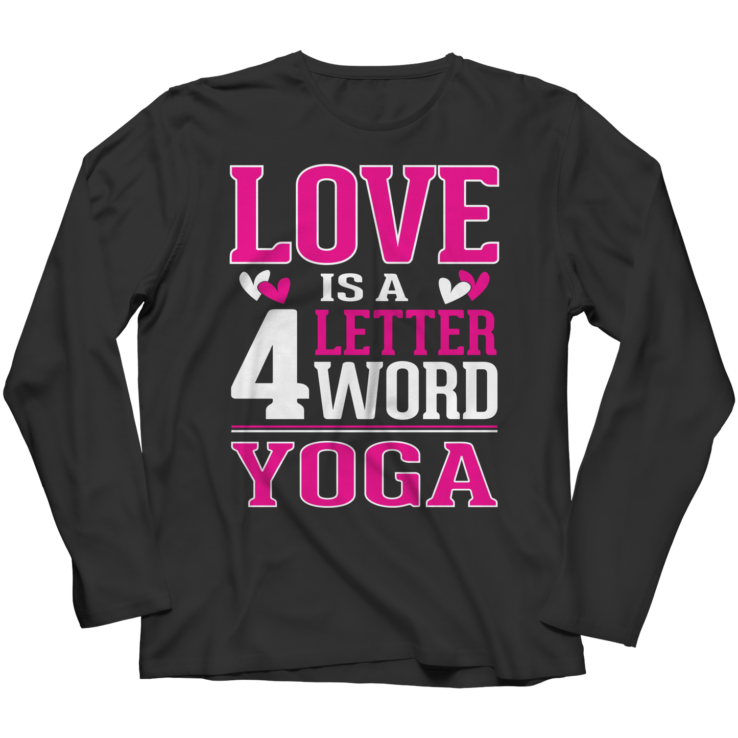 Love is 4 letter word Yoga Shirt Collection