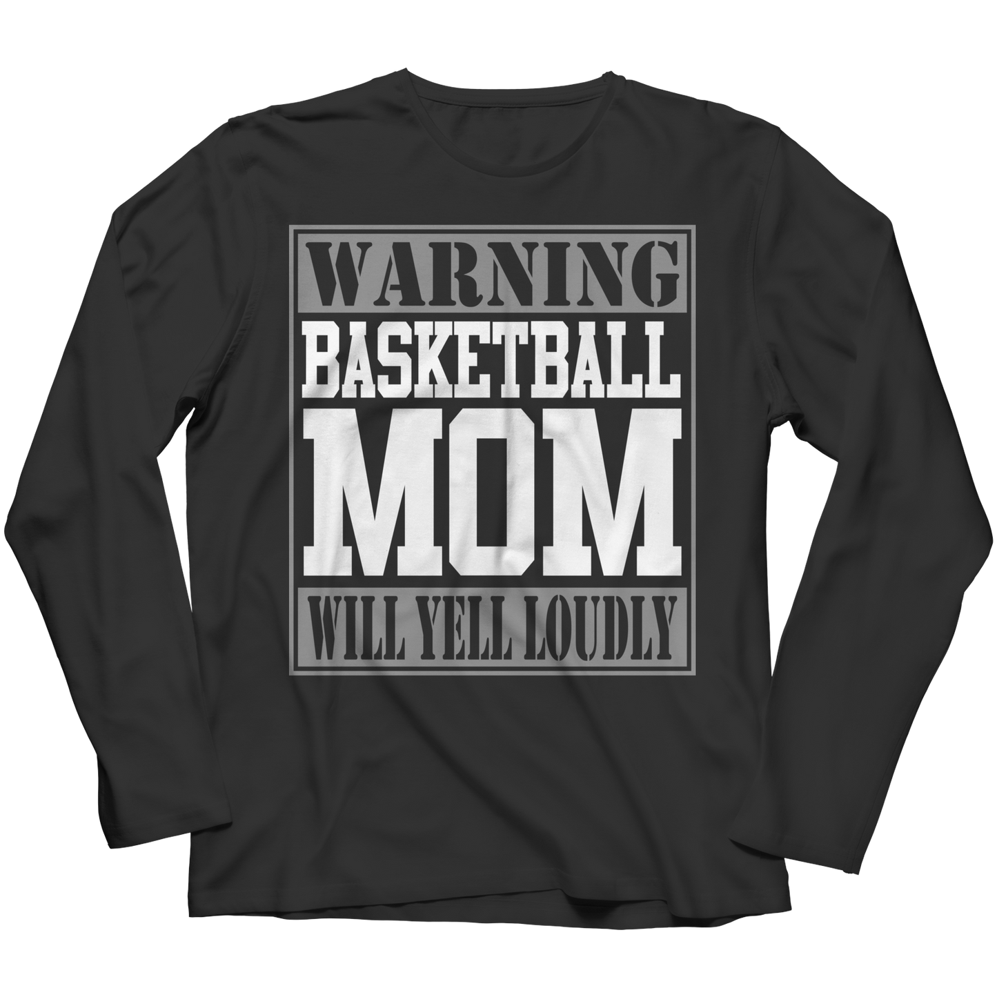 Limited Edition - Warning Basketball Mom will Yell Loudly