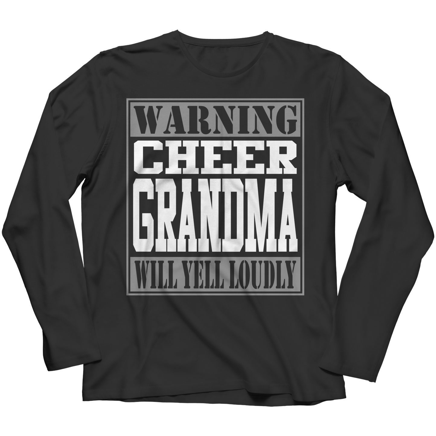 Limited Edition - Warning Cheer Grandma will Yell Loudly