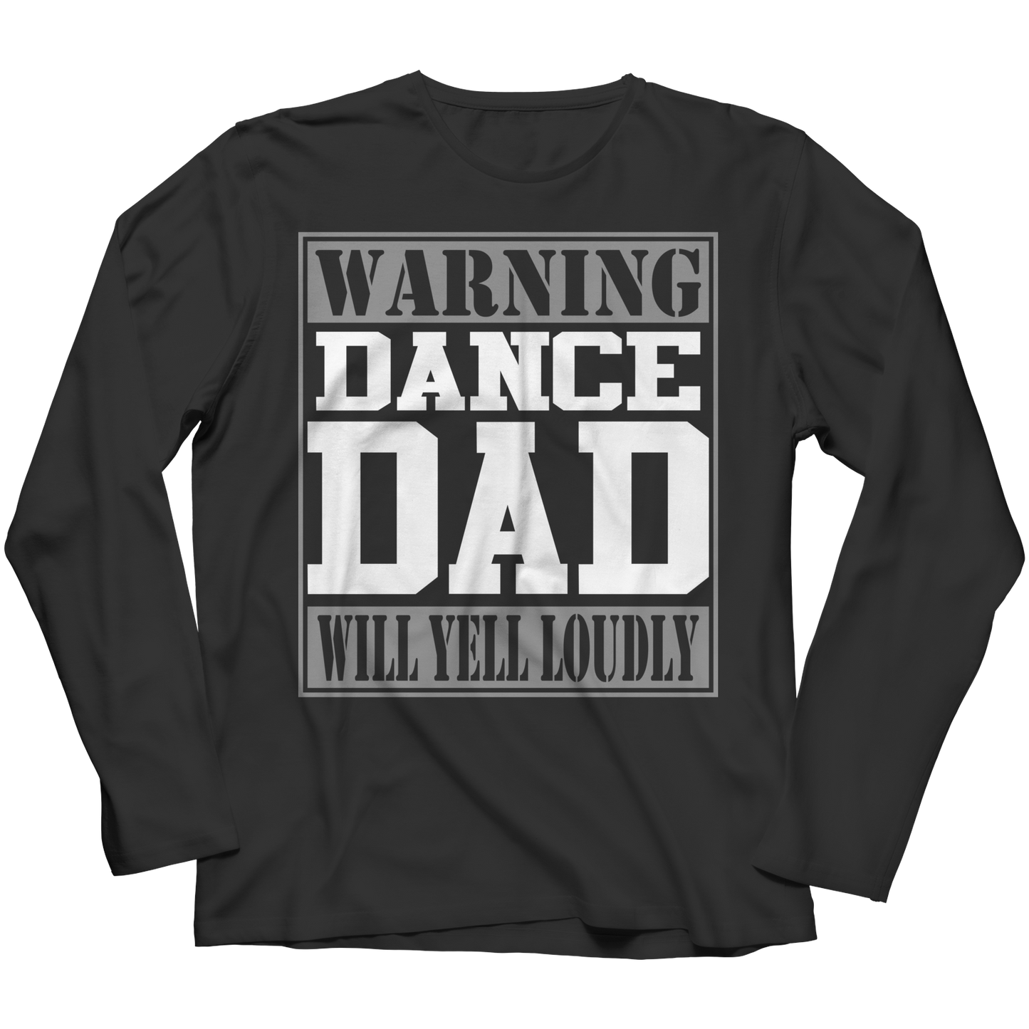 Limited Edition - Warning Dance Dad Will Yell Loudly Shirt