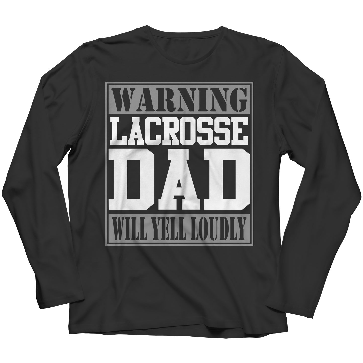 Limited Edition - Warning Lacrosse Dad will Yell Loudly Shirt