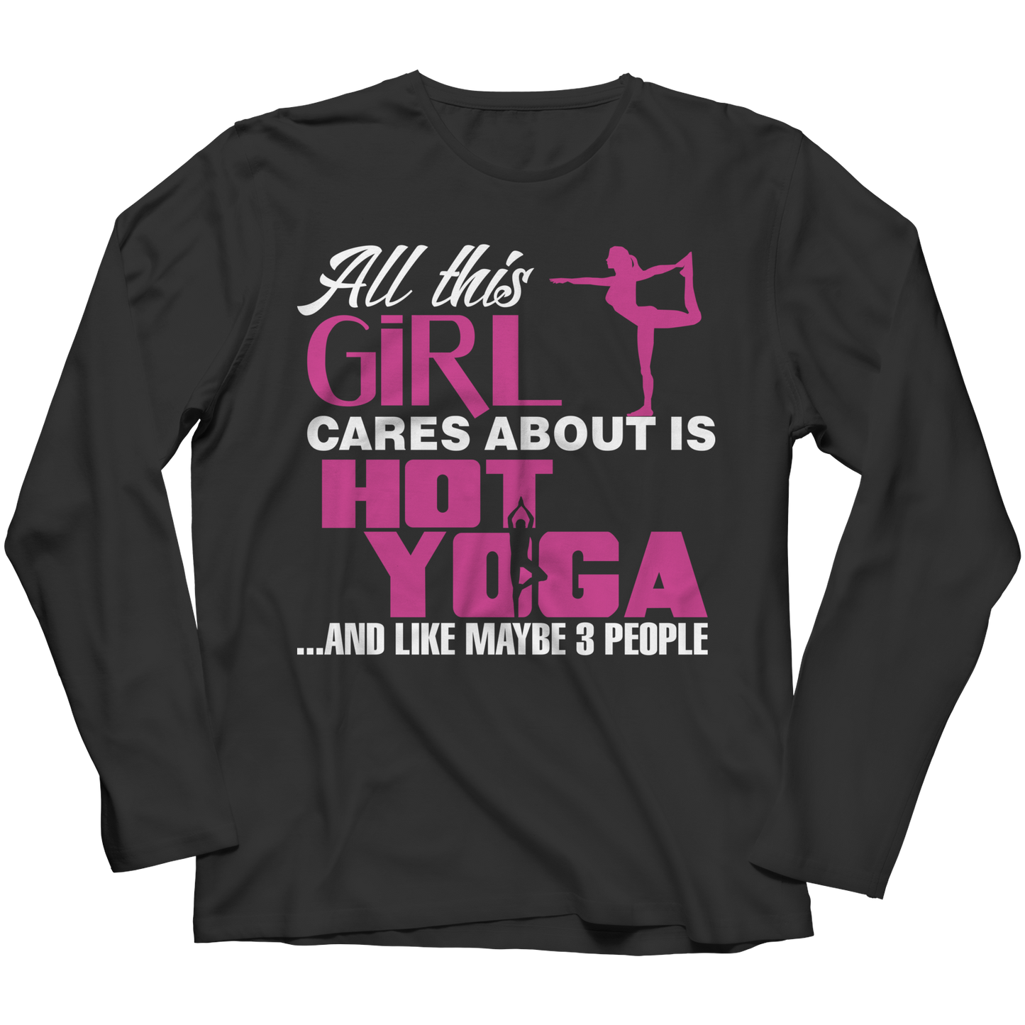 Limited Edition - All This Girl Cares About Is Hot Yoga shirt
