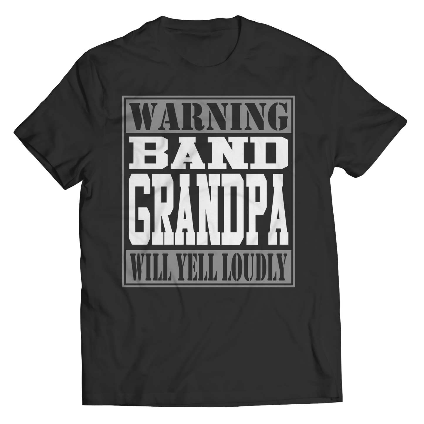 Limited Edition - Warning Band Grandpa will Yell Loudly