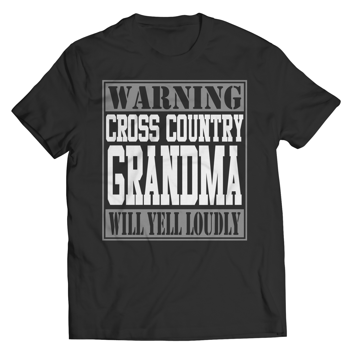 Limited Edition - Warning Cross Country Grandma will Yell Loudly