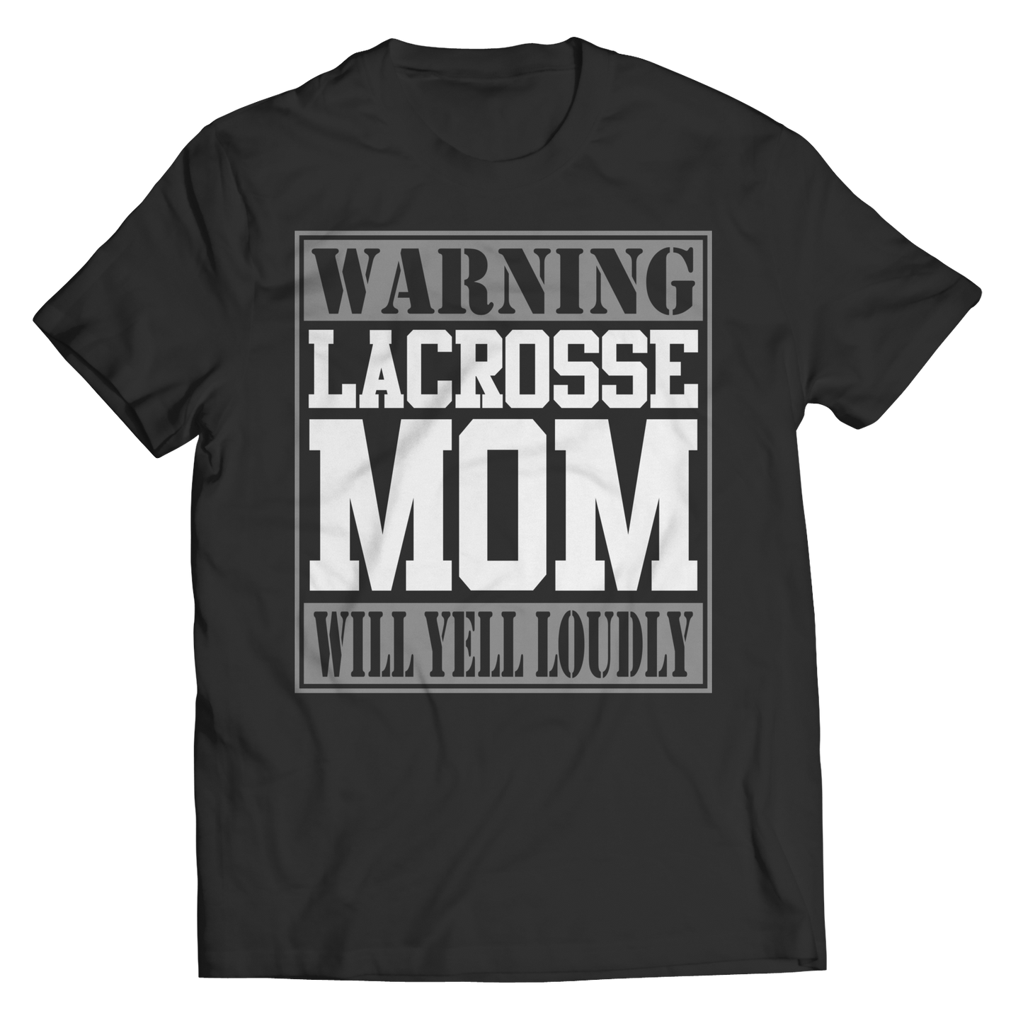 Limited Edition - Warning Lacrosse Mom will Yell Loudly TEE SHIRT, LONG SLEEVE SHIRT, LADIES CLASSIC TEE SHIRT, HOODIE
