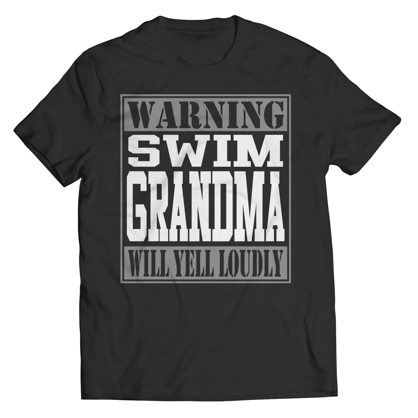 Limited Edition - Warning Swim Grandma will Yell Loudly