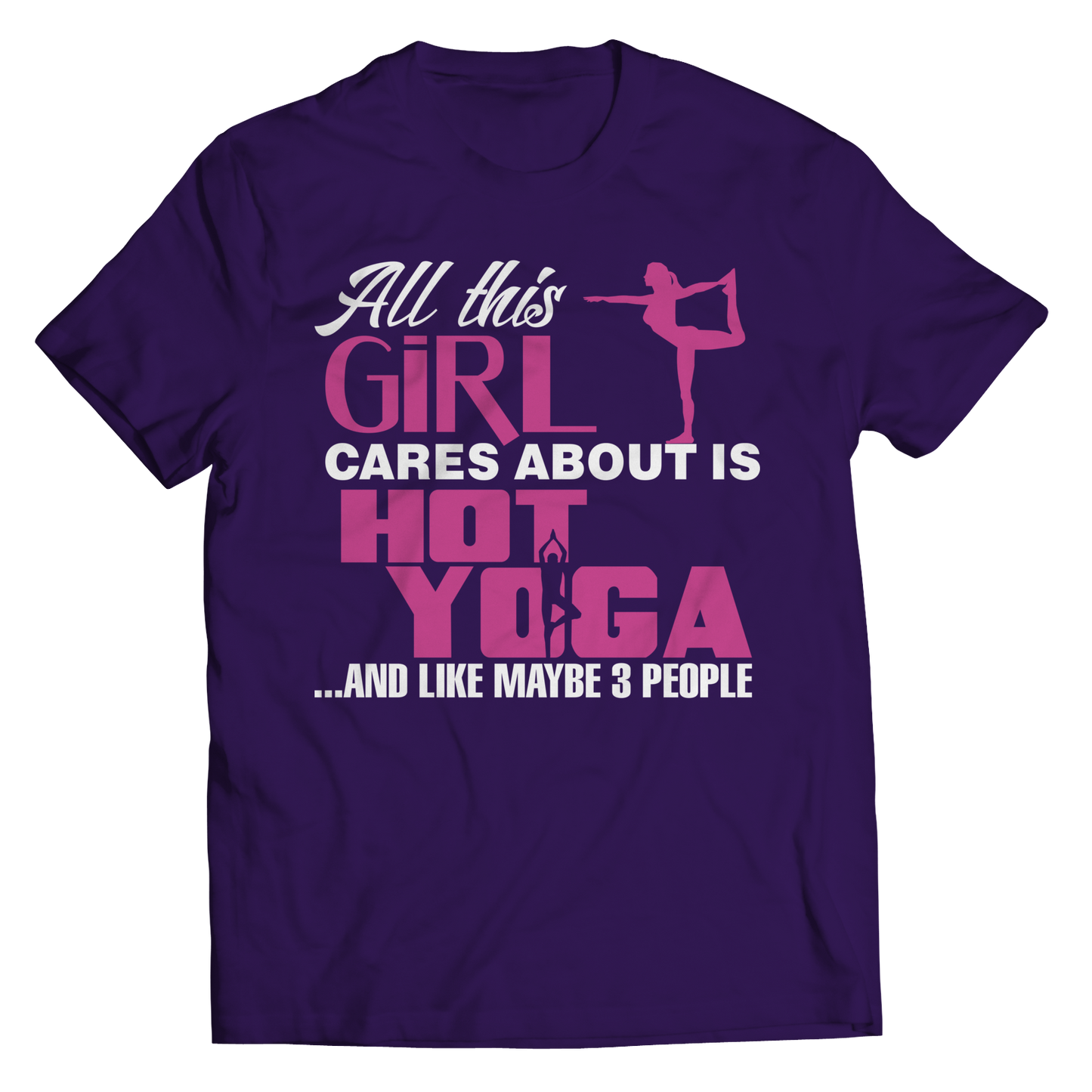 Limited Edition - All This Girl Cares About Is Hot Yoga shirt