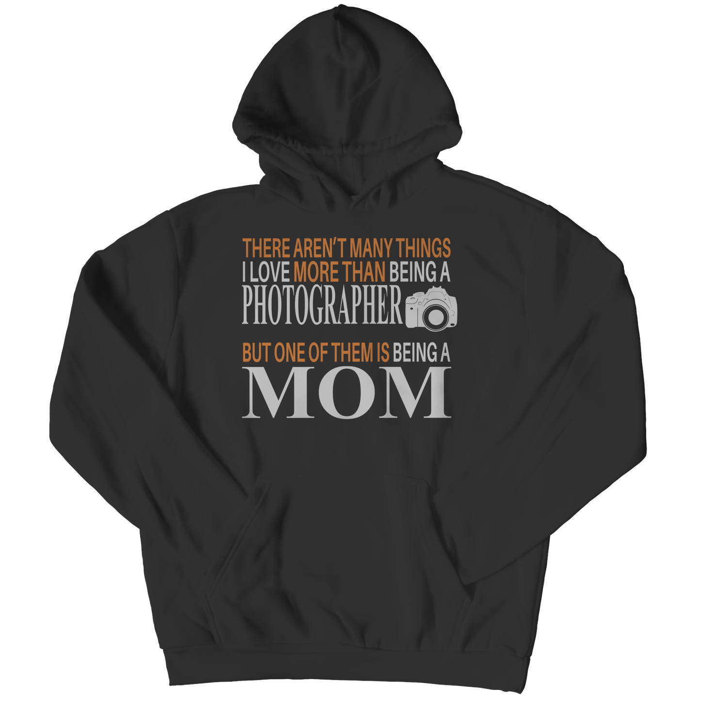 Limited Edition - There Aren't Many Things I Love More Than Being A Photographer But One Of Them Is Being A Mom