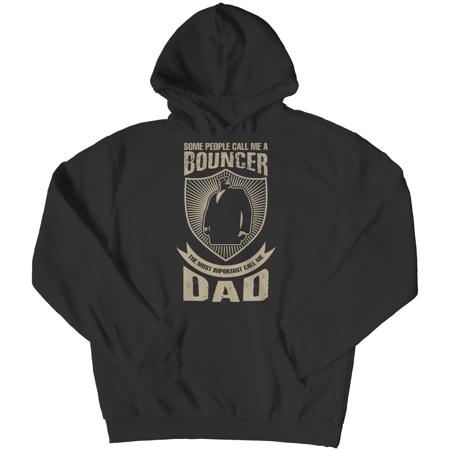 Limited Edition - Some Call Me a Bouncer But the Most Important Ones Call Me Dad Shirt