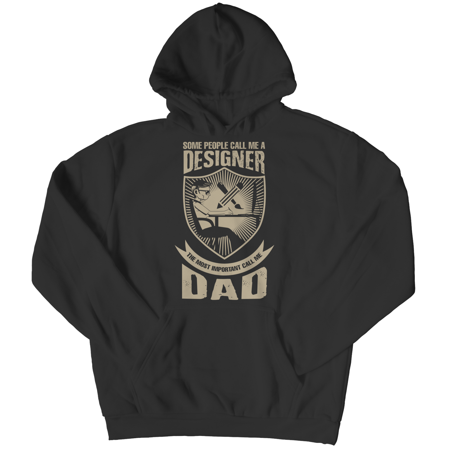 Limited Edition - Some call me a Designer But the Most Important ones call me Dad Shirt