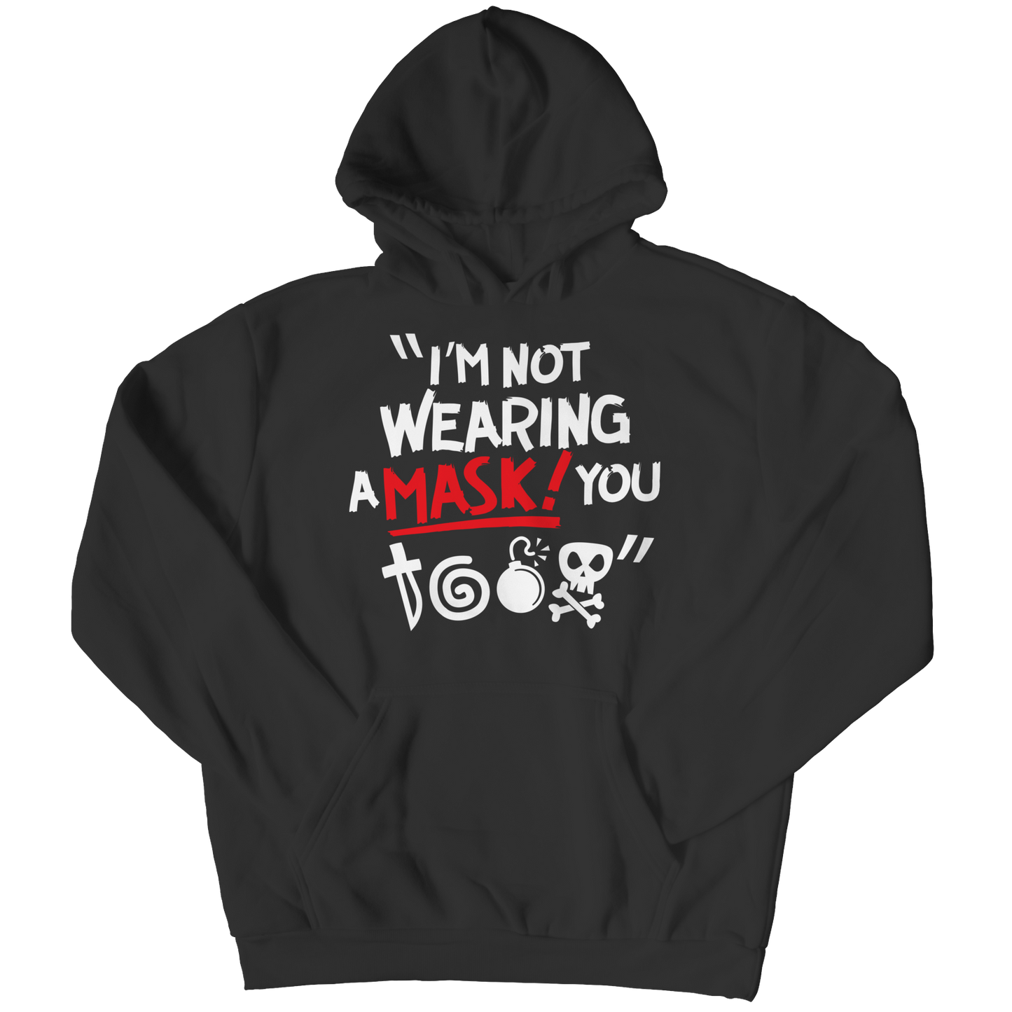 I'm Not Wearing A Mask Shirt