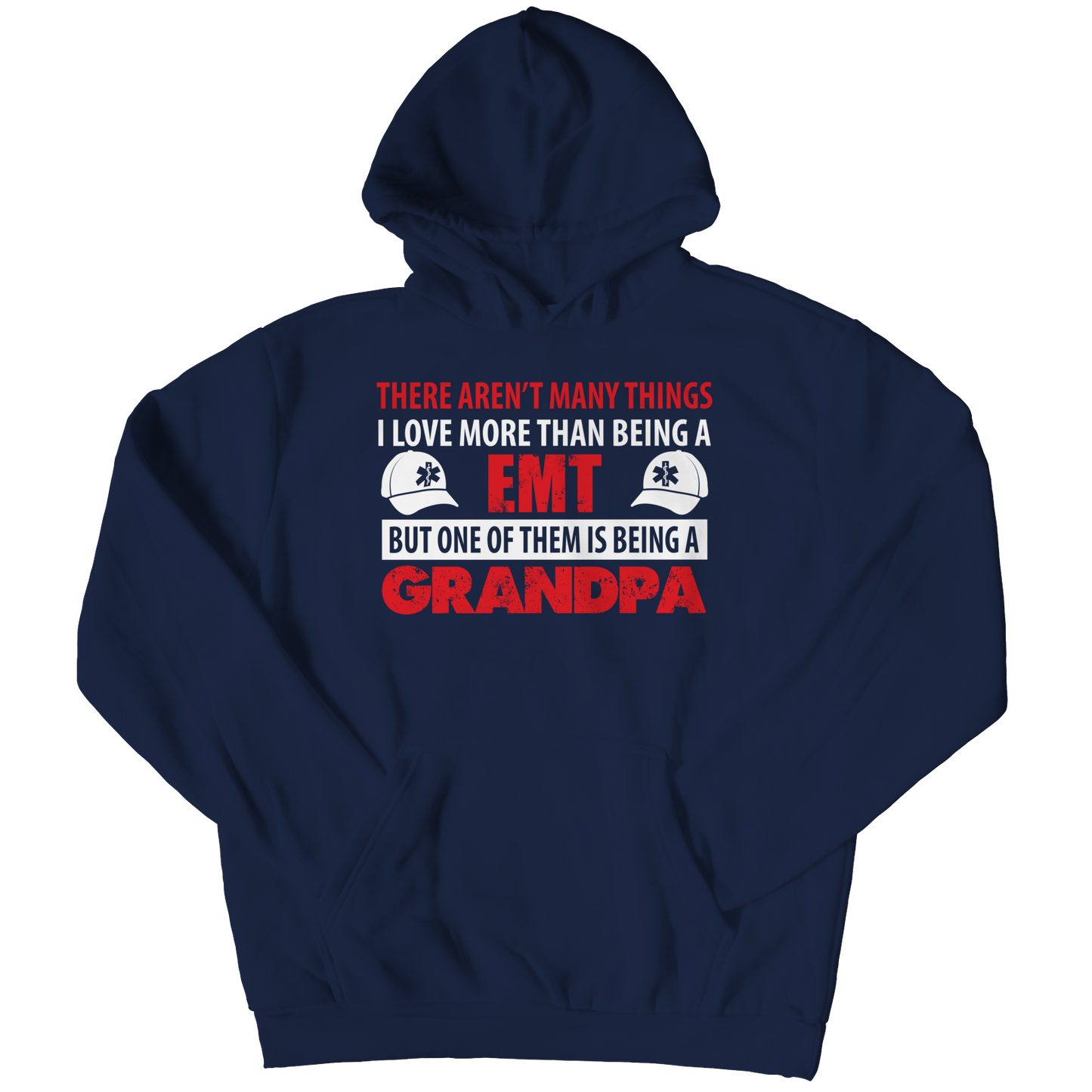 Limited Edition - There Aren't Many Things I Love More Than Being A EMT Grandpa Shirt