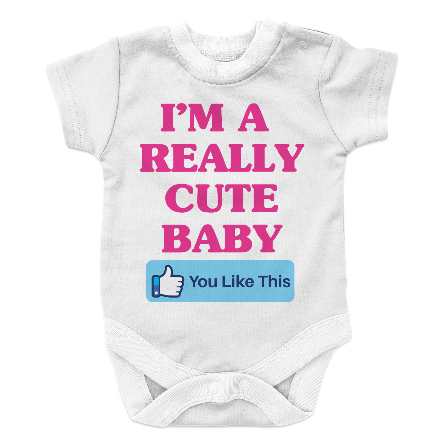 I'm A Really Cute Baby - 2 Baby Onesie