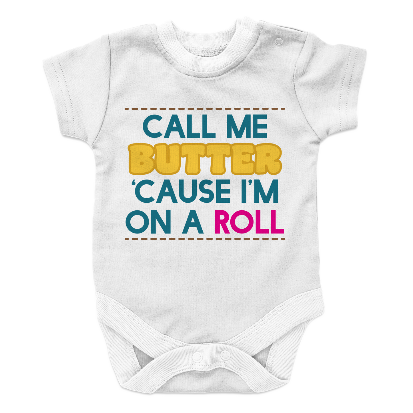 I'm On A Roll - 4 Baby Onesie