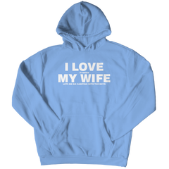 I Love It When My Wife Let's Me Go Camping Hoodie