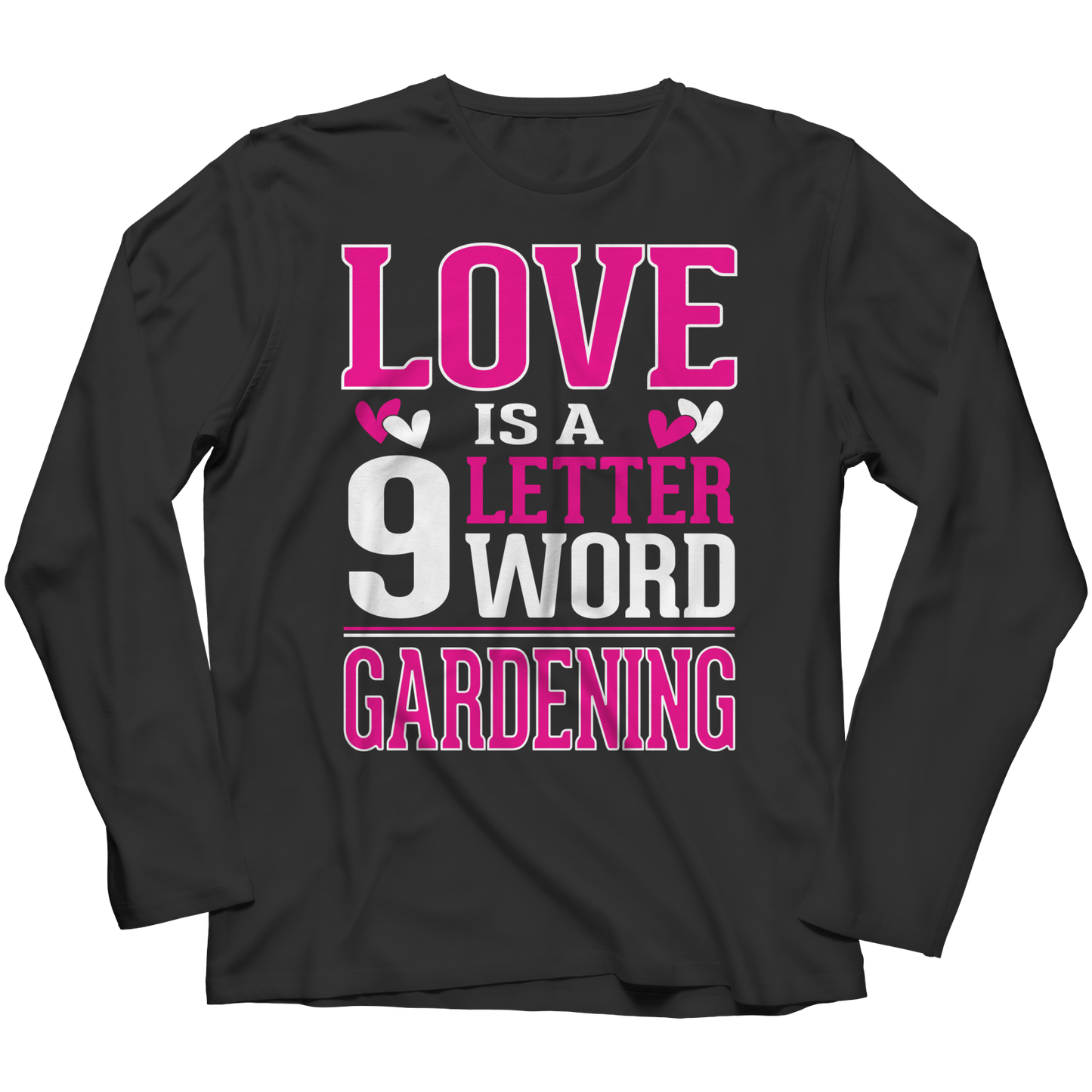 Love is 9 letter word Gardening Shirt Collection