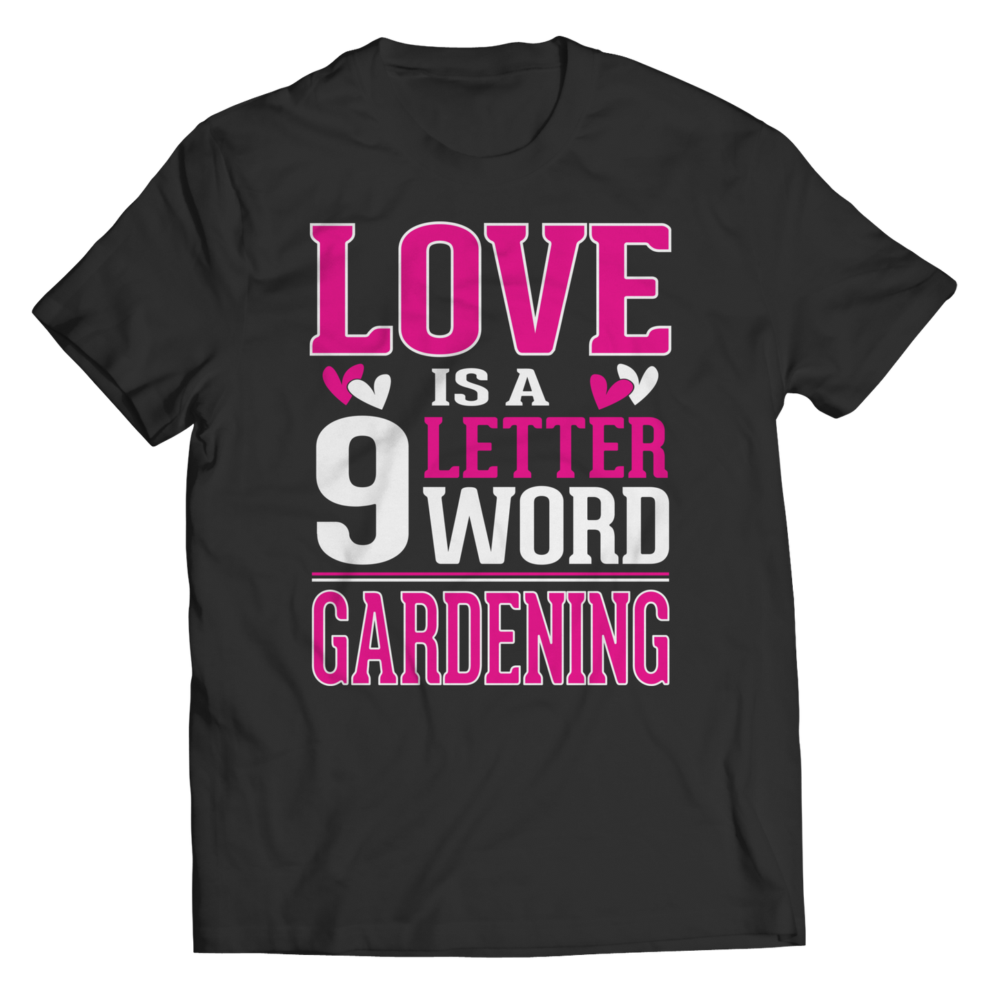 Love is 9 letter word Gardening Shirt Collection