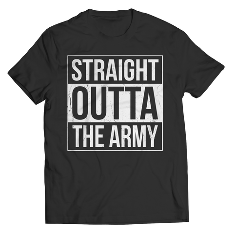 Limited Edition - Straight Outta the Army Shirt