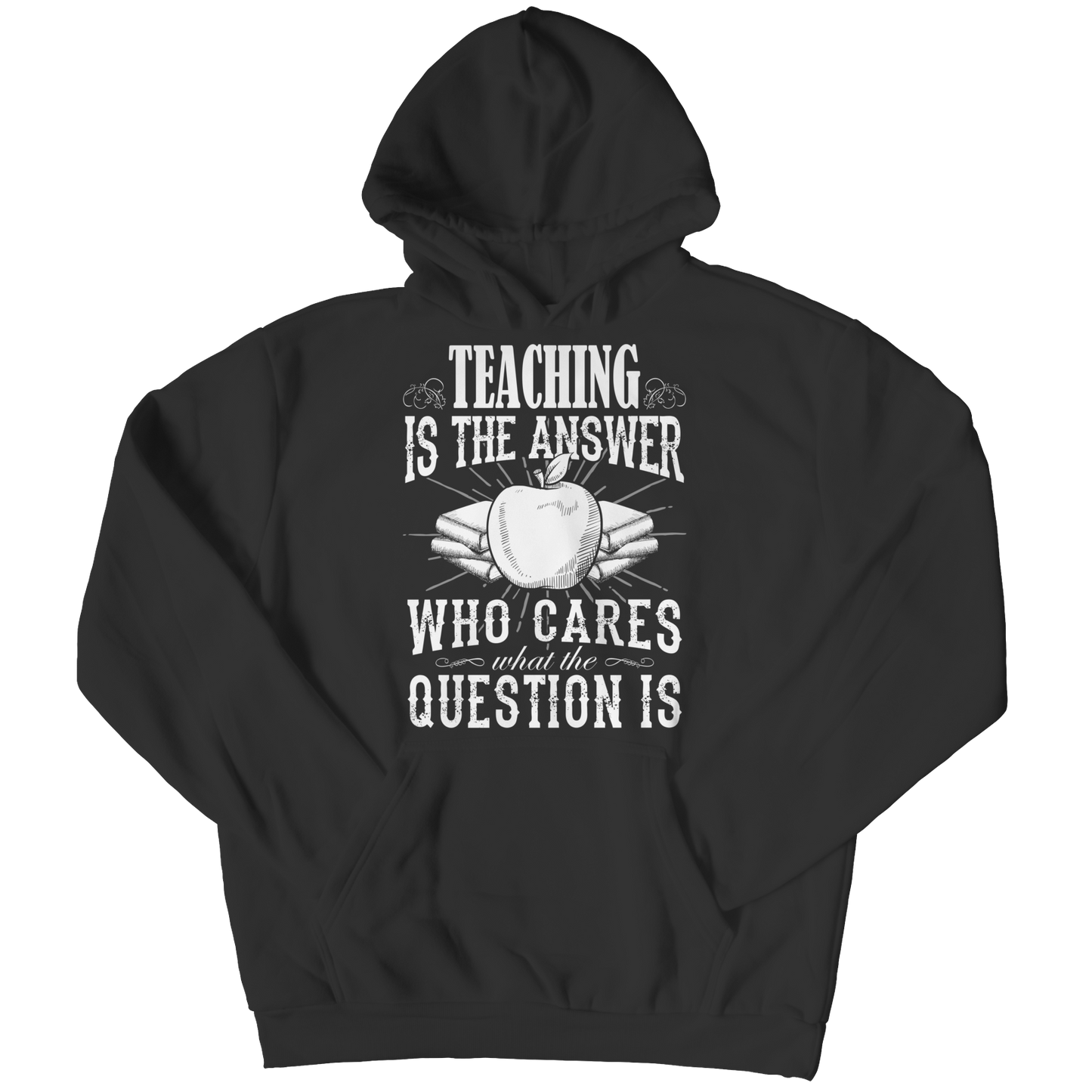 Limited Edition - Teaching is The Answer who care what the Question is