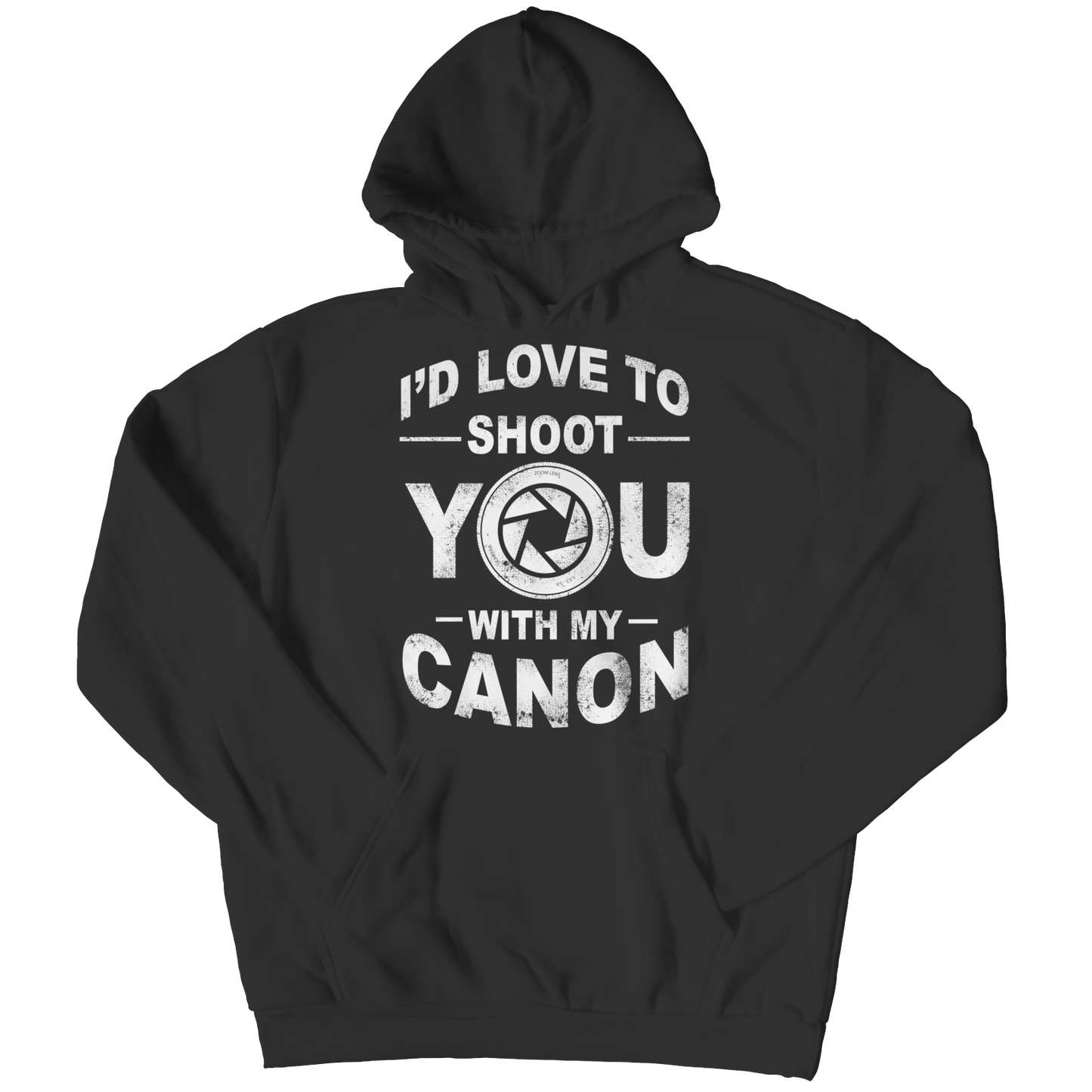 I'd Love To Shoot You With My Canon Shirt