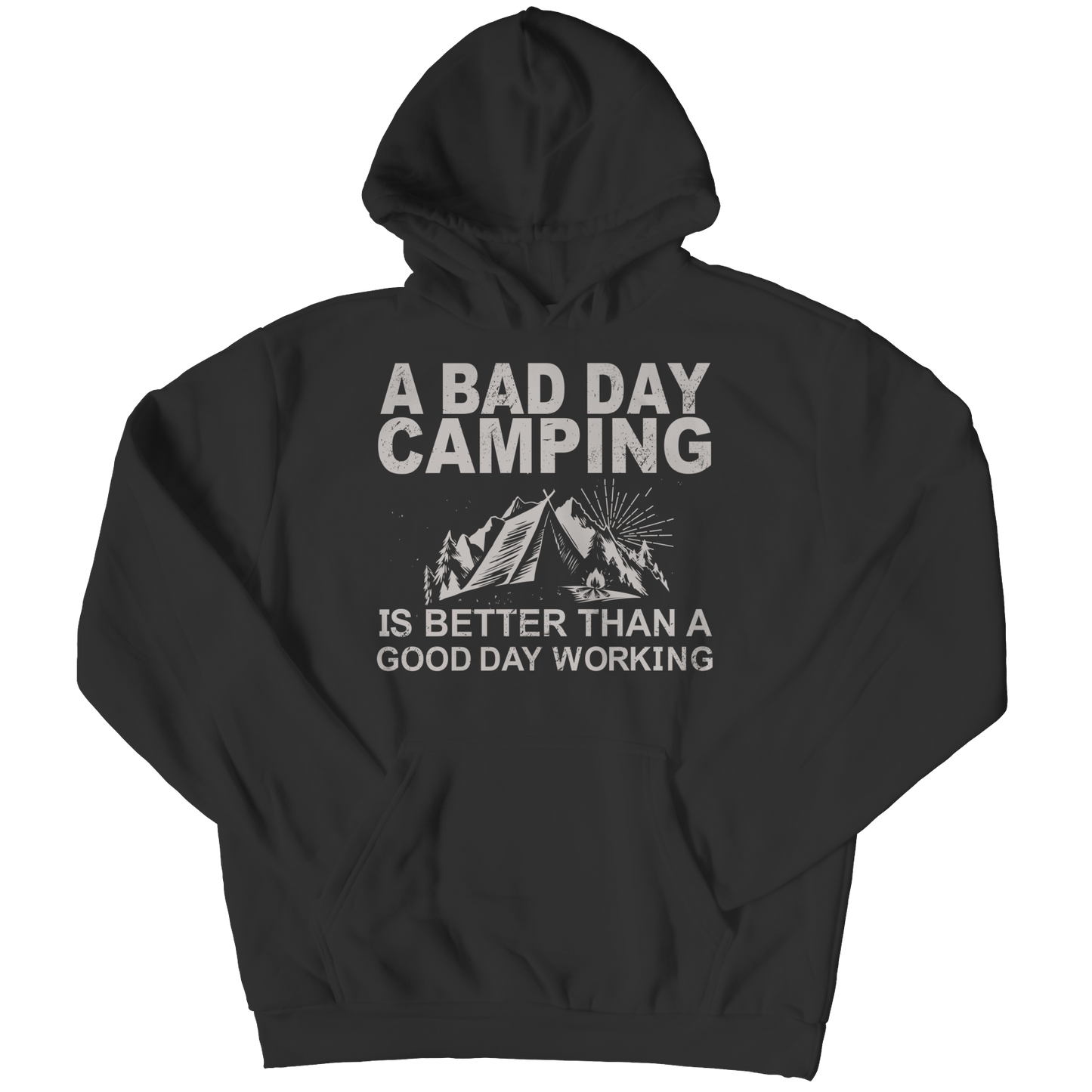 Limited Edition - A Bad Day Camping Is Better Than A Good Day Working Shirt