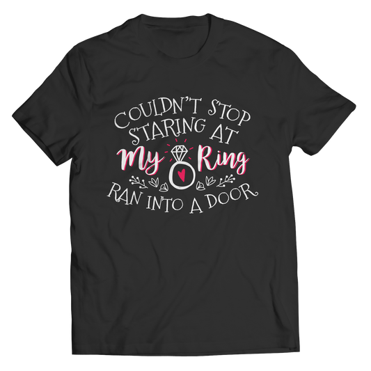 Couldn't Stop Staring At My Ring Shirt