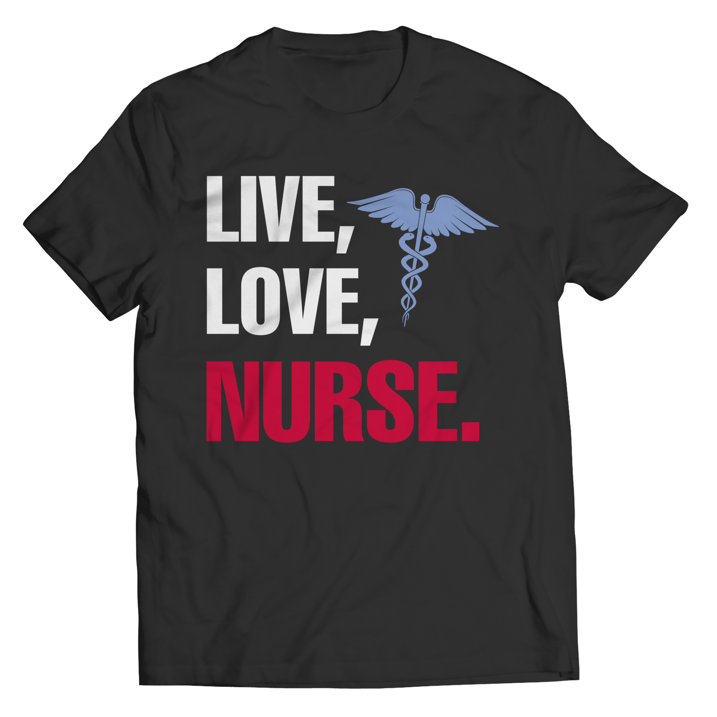 Live Love Nurse - Unisex Shirt