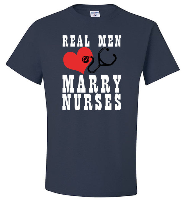 Real Men Marry Nurses Shirt