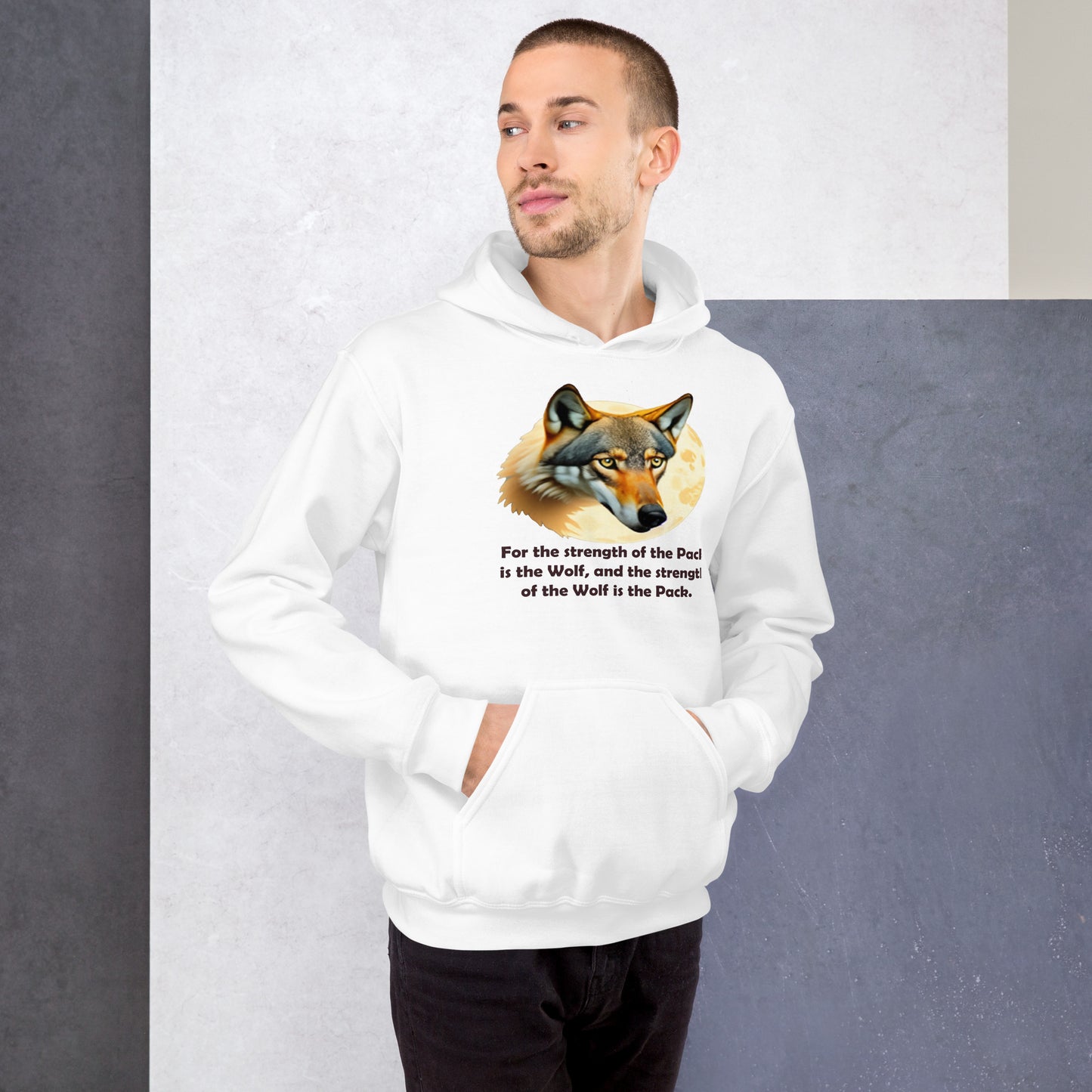 Wolf For The Strength Of the Pack Unisex Hoodie