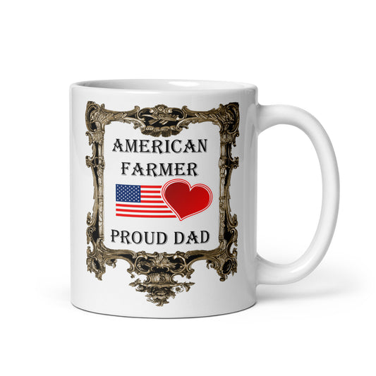 American Farmer - Proud Dad White Glossy Mug