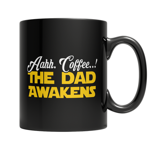 Limited Edition - Aahh Coffee..! The Dad Awakens Mug